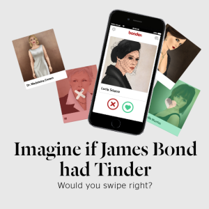 If James Bond had Tinder